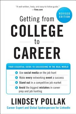 Passer du collège à la carrière : Votre guide essentiel pour réussir dans le monde réel - Getting from College to Career: Your Essential Guide to Succeeding in the Real World