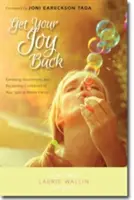 Retrouvez votre joie : Bannissez le ressentiment et retrouvez la confiance au sein de votre famille à besoins spéciaux - Get Your Joy Back: Banishing Resentment and Reclaiming Confidence in Your Special Needs Family