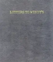 Lettres au malheur de Wendy - Letters to Wendy's