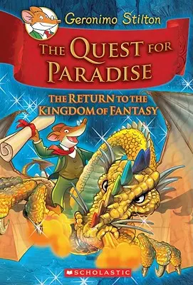 La quête du paradis (Geronimo Stilton et le royaume fantastique n°2), 2 : Le retour au royaume fantastique - The Quest for Paradise (Geronimo Stilton and the Kingdom of Fantasy #2), 2: The Return to the Kingdom of Fantasy