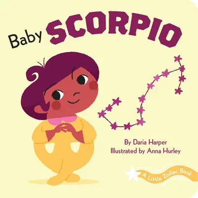Un Petit Livre du Zodiaque : Bébé Scorpion - A Little Zodiac Book: Baby Scorpio