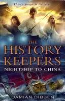 Les gardiens de l'histoire : Le vaisseau de la nuit vers la Chine - History Keepers: Nightship to China