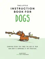 Petit manuel d'instruction pour les chiens - Little Instruction Book for Dogs