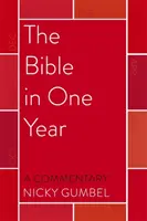 La Bible en un an - un commentaire de Nicky Gumbel - Bible in One Year - a Commentary by Nicky Gumbel