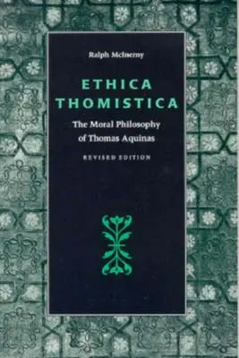 Ethica Thomistica, édition révisée - Ethica Thomistica, Revised Edition