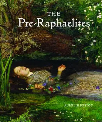 Les préraphaélites - The Pre-Raphaelites