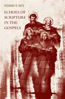 Les échos de l'Écriture dans les Évangiles - Echoes of Scripture in the Gospels