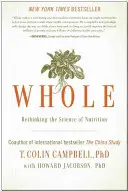 Entière : Repenser la science de la nutrition - Whole: Rethinking the Science of Nutrition