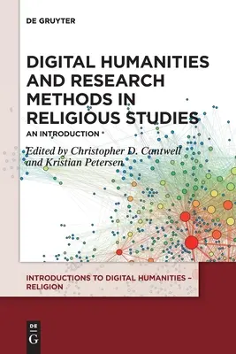 Humanités numériques et méthodes de recherche en études religieuses : Une introduction - Digital Humanities and Research Methods in Religious Studies: An Introduction