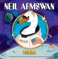 Biographies sauvages : Neil Armswan - Wild Bios: Neil Armswan