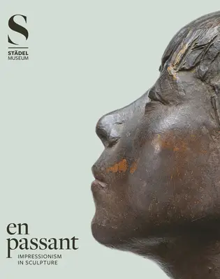 En Passant : L'impressionnisme en sculpture - En Passant: Impressionism in Sculpture