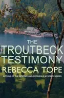 Témoignage Troutbeck (Tope Rebecca (Auteur)) - Troutbeck Testimony (Tope Rebecca (Author))