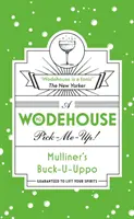 L'histoire de Mulliner - (Wodehouse Pick-Me-Up) - Mulliner's Buck-U-Uppo - (Wodehouse Pick-Me-Up)