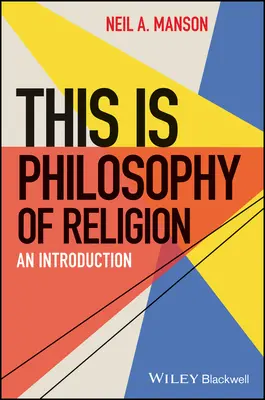 C'est la philosophie de la religion : Une introduction - This Is Philosophy of Religion: An Introduction