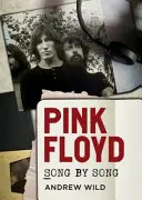 Pink Floyd : chanson par chanson - Pink Floyd: Song by Song