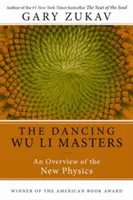 La danse des maîtres Wu Li : Une vue d'ensemble de la nouvelle physique - Dancing Wu Li Masters: An Overview of the New Physics