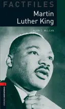 Oxford Bookworms Factfiles : Martin Luther King : Niveau 3 : Vocabulaire de 1000 mots - Oxford Bookworms Factfiles: Martin Luther King: Level 3: 1000-Word Vocabulary