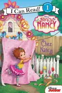 Disney Junior Fancy Nancy : Chez Nancy - Disney Junior Fancy Nancy: Chez Nancy