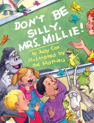 Ne soyez pas bête, Mme Millie ! - Don't Be Silly, Mrs. Millie!