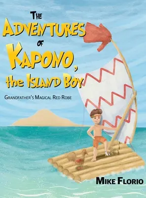 Les aventures de Kapono, le garçon de l'île - The Adventures of Kapono, the Island Boy