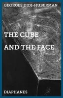 Le Cube et le Visage : Autour d'une sculpture d'Alberto Giacometti - The Cube and the Face: Around a Sculpture by Alberto Giacometti