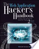 Le manuel du hacker d'applications Web : Trouver et exploiter les failles de sécurité - The Web Application Hacker's Handbook: Finding and Exploiting Security Flaws