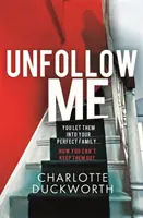 Unfollow Me - un suspense captivant et incontournable - Unfollow Me - a compelling and unmissable suspense