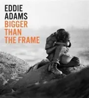 Eddie Adams : Plus grand que le cadre - Eddie Adams: Bigger Than the Frame