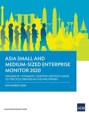 Asia Small and Medium-Sized Enterprise Monitor 2020 - Volume III : Thematic Chapter - Fintech Loans to Tricycle Drivers in the Philippines (en anglais) - Asia Small and Medium-Sized Enterprise Monitor 2020 - Volume III: Thematic Chapter - Fintech Loans to Tricycle Drivers in the Philippines