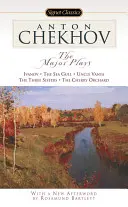 Les grandes pièces : Ivanov, le Goéland, Oncle Vanya, les Trois Sœurs, la Cerisaie - The Major Plays: Ivanov, the Sea Gull, Uncle Vanya, the Three Sisters, the Cherry Orchard