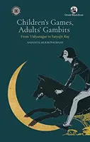 Jeux d'enfants Gambits d'adultes : - de Vidyasagar à Satyajit Ray - Children's Games Adults ' Gambits: - from Vidyasagar to Satyajit Ray