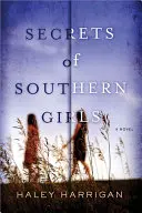 Les secrets des filles du Sud - Secrets of Southern Girls