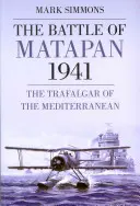 La bataille de Matapan 1941 : Le Trafalgar de la Méditerranée - The Battle of Matapan 1941: The Trafalgar of the Mediterranean