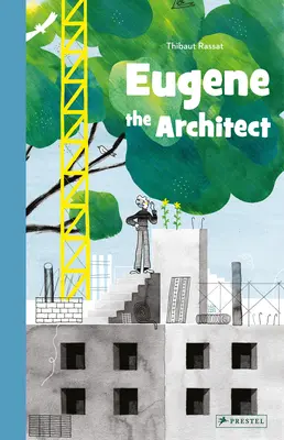 Eugène l'architecte - Eugene the Architect