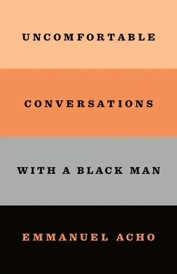 Conversations inconfortables avec un homme noir - Uncomfortable Conversations with a Black Man