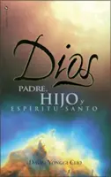 Dios : Padre, Hijo y Espiritu Santo = Dieu - Dios: Padre, Hijo y Espiritu Santo = God