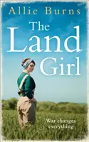 Land Girl - Un inoubliable roman historique d'amour et d'espoir - Land Girl - An Unforgettable Historical Novel of Love and Hope