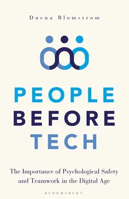 Les gens avant la technologie : L'importance de la sécurité psychologique et du travail d'équipe à l'ère numérique - People Before Tech: The Importance of Psychological Safety and Teamwork in the Digital Age