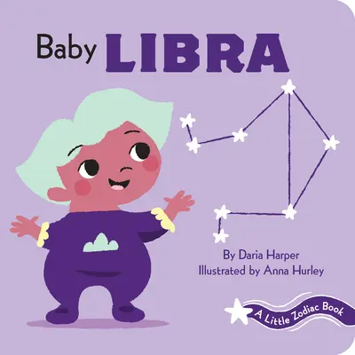 Un petit livre du zodiaque : Bébé Balance - A Little Zodiac Book: Baby Libra