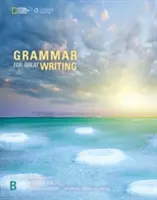 Grammaire pour une bonne écriture B - Grammar for Great Writing B