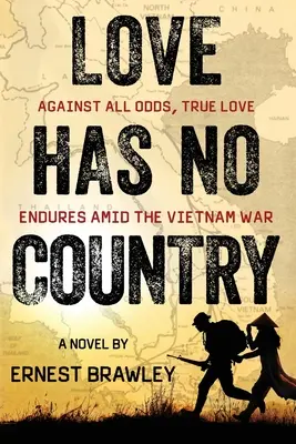 L'amour n'a pas de pays : Contre toute attente, un véritable amour perdure au milieu de la guerre du Viêt Nam. - Love Has No Country: Against all odds, true love endures amid the Vietnam War