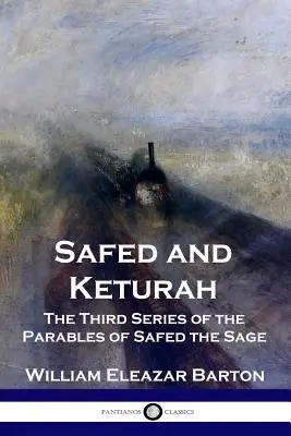 Safed et Keturah : la troisième série des paraboles de Safed le Sage - Safed and Keturah: The Third Series of the Parables of Safed the Sage