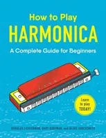 Comment jouer de l'harmonica : Un guide complet pour les débutants - How to Play Harmonica: A Complete Guide for Beginners