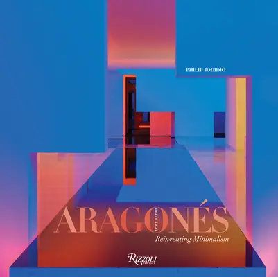 Miguel Angel Aragons : Réinventer le minimalisme - Miguel Angel Aragons: Reinventing Minimalism