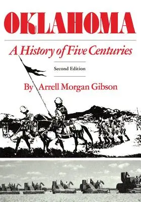 L'Oklahoma : Une histoire de cinq siècles - Oklahoma: A History of Five Centuries