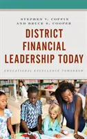 Le leadership financier des districts aujourd'hui : L'excellence éducative de demain - District Financial Leadership Today: Educational Excellence Tomorrow