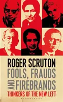 Fools, Frauds and Firebrands : Les penseurs de la nouvelle gauche - Fools, Frauds and Firebrands: Thinkers of the New Left