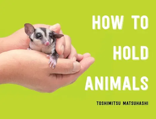 Comment tenir les animaux - How to Hold Animals