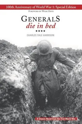 Les généraux meurent au lit : édition du 100e anniversaire - Generals Die in Bed: 100th Anniversary Edition