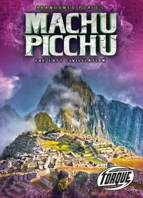 Machu Picchu : La civilisation perdue - Machu Picchu: The Lost Civilization